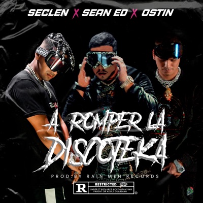 A ROMPER LA DISCOTEKA (feat. SECLEN & OSTIN) - Single