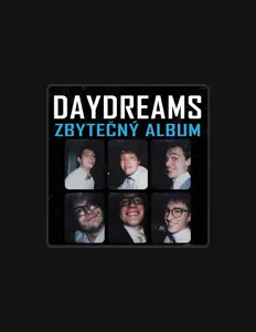 Daydreams을(를) 듣고, 뮤직 비디오를 보고, 약력을 읽고, 투어 일정 등을 확인하세요!