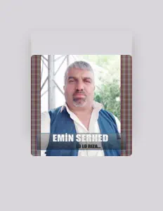 Emin Serhedを聴いたり、ミュージックビデオを鑑賞したり、経歴やツアー日程などを確認したりしましょう！