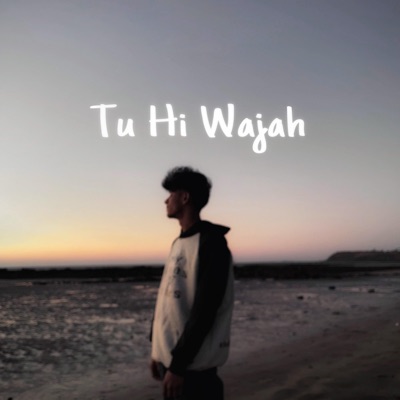 Tu Hi Wajah (feat. Kenno.p) - Single