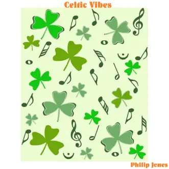 Celtic Vibes - Single by Philip Jones album reviews, ratings, credits