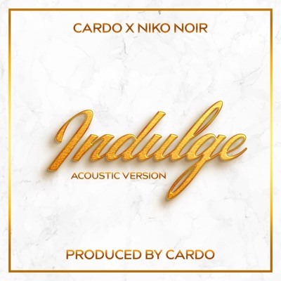 Indulge (feat. Niko Noir) [Acoustic] - Single