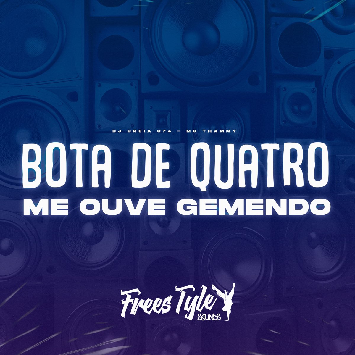 Bota de Quatro Me Ouve Gemendo (feat. MC Thammy) - Single - Album by DJ  Oreia 074 - Apple Music