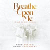 Breathe Upon Me (Teach Me How to Pray) [feat. Naomi Parchment] - Single