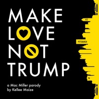 Make Love Not Trump - Single - Kellee Maize