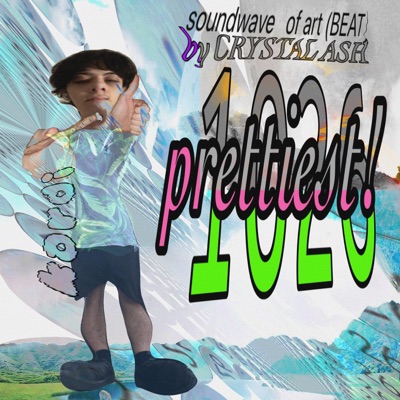 Prettiest! (feat. Crystal Ash) - Single