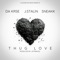 Thug Love (feat. Sneakk) - Da Krse & J. Stalin lyrics