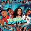 Te Uso e Jogo Fora (feat. MC NAHARA) - Single