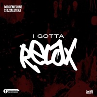 I Gotta Relax (feat. BookieMeShine) - Single - DjSaluteNj