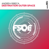 Destination Outer Space (Extended Mix) - Andrea Ribeca