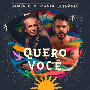 Quero Você (feat. Maria Bethânia)