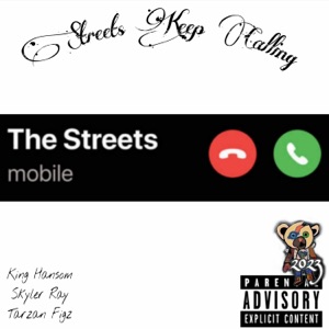 Streets keep calling (feat. Tarzan Figz & Skyler Ray)