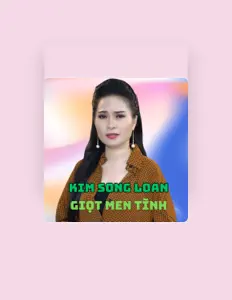 Kim Song Loan: песни, клипы, биография, даты выступлений и многое другое.
