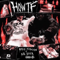 How TF - Single - RahhForeign & NR BOOR