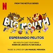 Esperando Pelitos (From the Netflix Series "Big Mouth") [feat. Robin de Jesús & PJ Sin Suela] artwork