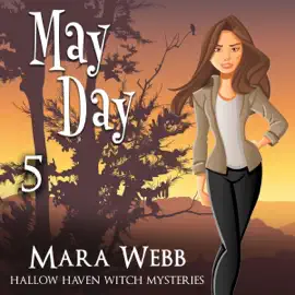 May Day: Hallow Haven Witch Mysteries, Book 5 (Unabridged)