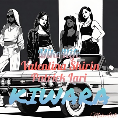 Kiwara (feat. Valentina Shirin & Patrick L.) - Single