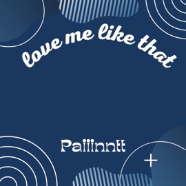 Love Me Like That paiiinntt
