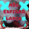 NÓS ESPIRRA LANÇA X PRA ELAS EMPINA BUNDA (feat. DJ HENRIQUE NO BEAT) - Single