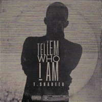 Tell 'em Who I Am - Single - T. Shaheed