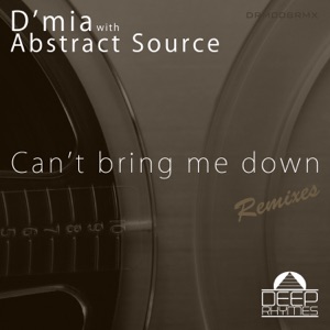 Can't Bring Me Down (Indy Lopez Remix Stream Mix) [with Abstract Source]