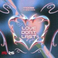 Love Don't Last (feat. Moose) - Single - Sendo ofRMS