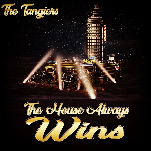 The House Always Wins