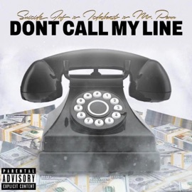 Dont Call My Line (feat. Suicide Inf & Tcdabeast) MR. Penn