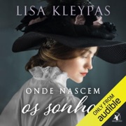 Onde nascem os sonhos (Unabridged) - Lisa Kleypas