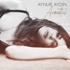 Aynur Aydın - Sahiden (Acoustic)