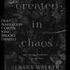 Created in Chaos: Corrupt Credence, Book 2 (Unabridged) - Albany Walker