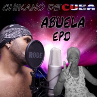 Abuela Epd - Single - Chikano de Cuba & Yordanis Pileta Pons