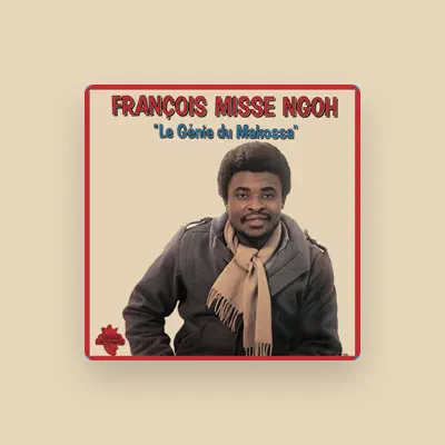 Listen to François Misse Ngoh, watch music videos, read bio, see tour dates & more!