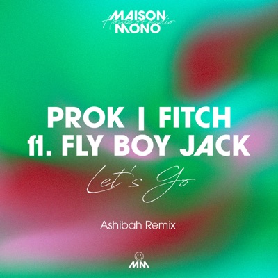 Let's Go (feat. FLY BOY JACK) [Ashibah Remix] - Single