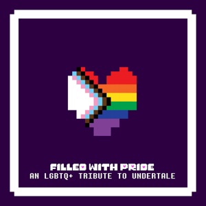 Filled with Pride: An Lgbtq+ Tribute to Undertale