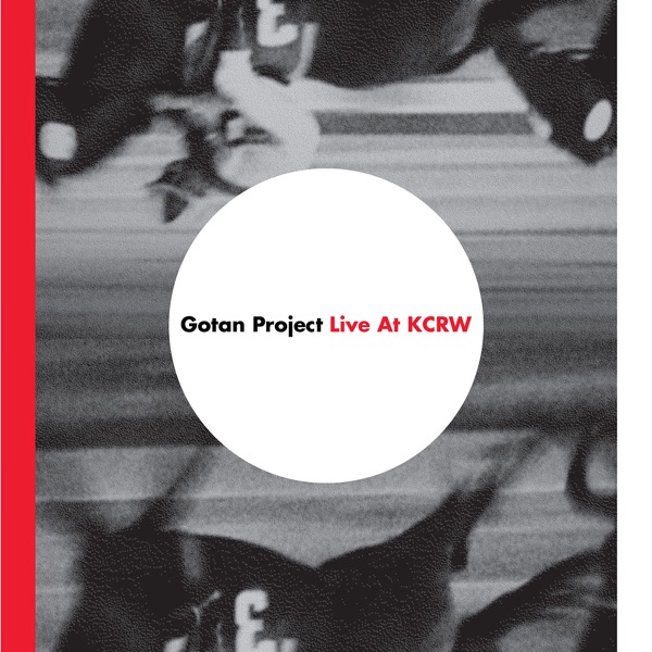 Gotan Project (Live At KCRW) - EP - Gotan Project
