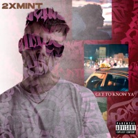 Get to Know Ya - Single - 2xMint