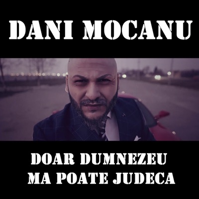 Song - Doar Dumnezeu ma poate judeca - Dani Mocanu