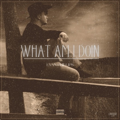 What Am I Doin ? - Single
