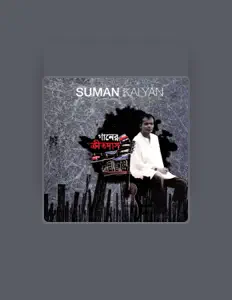 Escucha a Suman Kalyan, mira vídeos musicales, lee la biografía, consulta fechas de giras y mucho más.