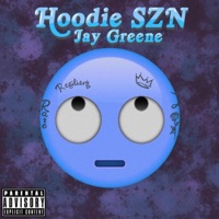 Hoodie SZN - Single - Jay Greene