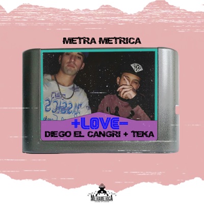 +Love- (feat. Diego El Cangri & Teka) - Single