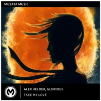 Take My Love - Single - Alex Helder & Glorious