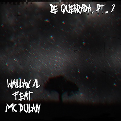 De Quebrada, Pt. 2 (feat. Mc Dulan) - Single