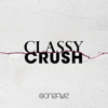 Classy Crush - @onefive