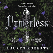 Powerless (Unabridged) - Lauren Roberts Cover Art