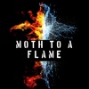 Moth To a Flame - Single