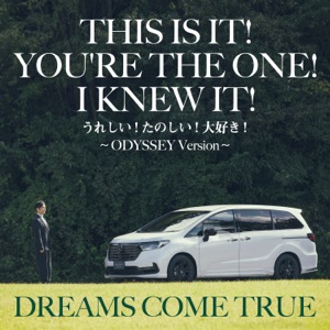 This Is It! You're The One! I Knew It! (Ureshii! Tanoshii! Daisuki! - ODYSSEY Version -)