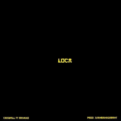 Loca (feat. Maykko) - Single