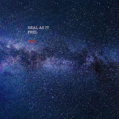 Real As It Feel - Single